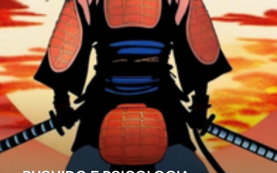 BUSHIDO E PSICOLOGIA DELL'ESSERCI L'ULTIMO SAMURAI RIVELATO